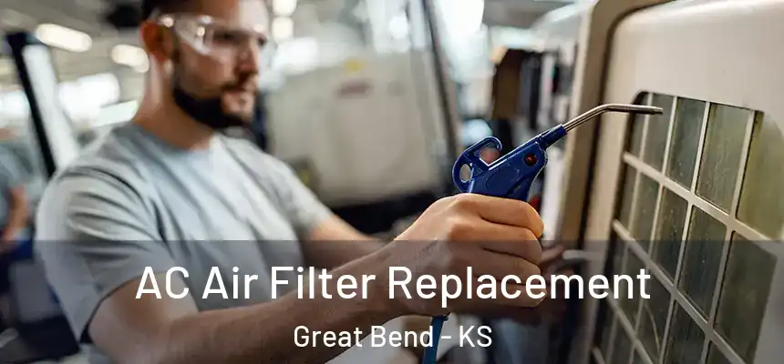  AC Air Filter Replacement Great Bend - KS