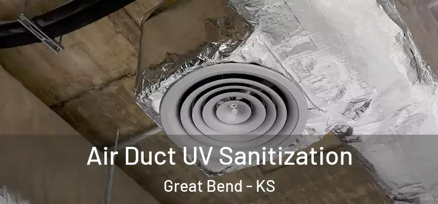  Air Duct UV Sanitization Great Bend - KS