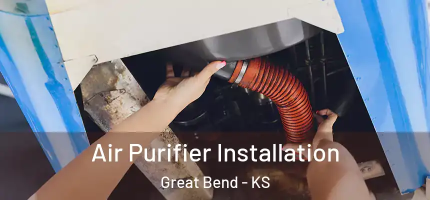  Air Purifier Installation Great Bend - KS