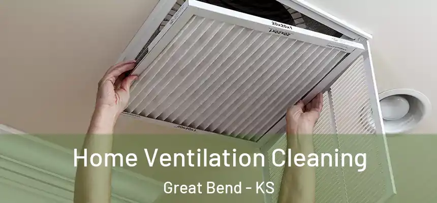  Home Ventilation Cleaning Great Bend - KS
