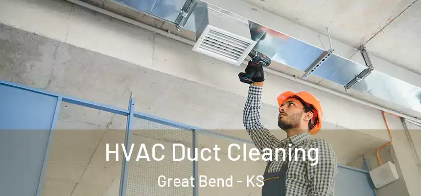  HVAC Duct Cleaning Great Bend - KS
